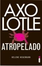 Axolotle atropelado: as drogas na vida de uma adolescente