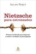 Nietzsche para Estressados: frases para pensar na vida