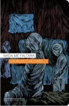 Nada me Faltará: uma história estranha e interessante