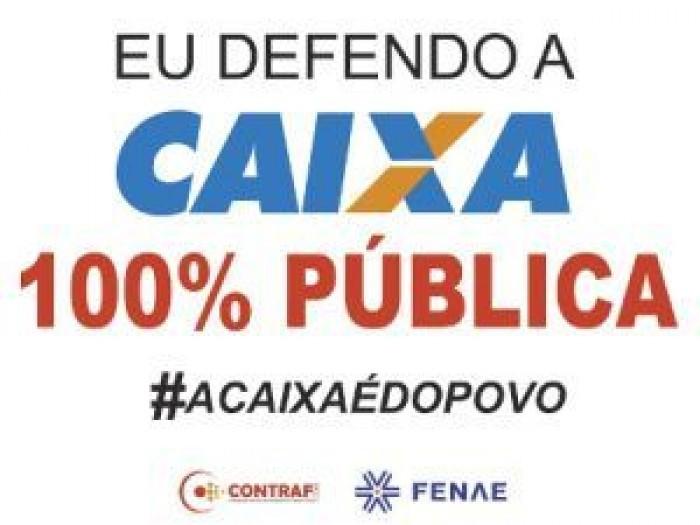 Dia Nacional de Luta marca aniversário da Caixa Econômica Federal 
