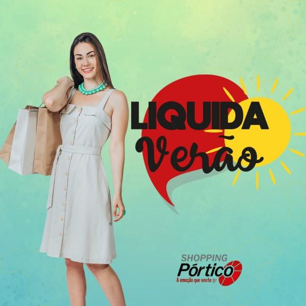 Shopping Pórtico está com Liquida Verão até 10 de março 