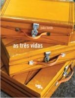 As Três Vidas: uma narrativa inteligente de um homem sem nome